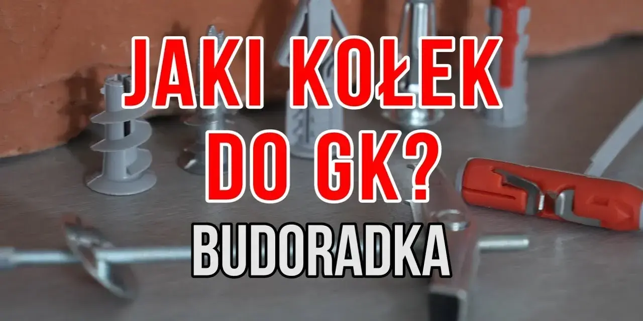 Kołki do karton-gipsu: jaki wybrać? Poradnik montażu i nośności