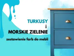 Farby do mebli: Jaki wybrać? Praktyczny przewodnik DIY
