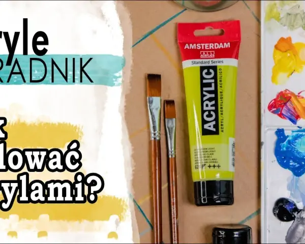 Malowanie akrylami: Przewodnik dla początkujących krok po kroku