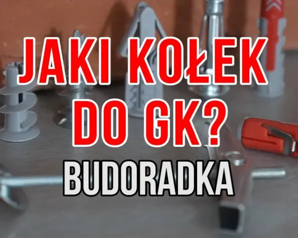 Kołki do karton-gipsu: jaki wybrać? Poradnik montażu i nośności