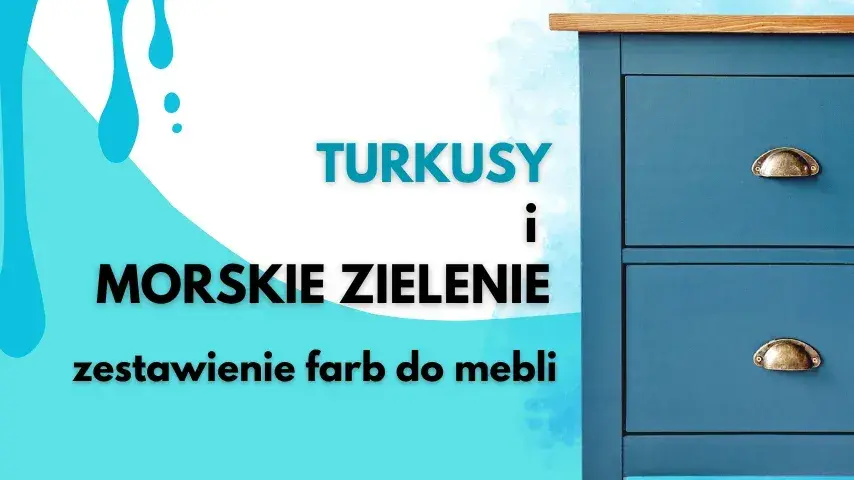 Farby do mebli: Jaki wybrać? Praktyczny przewodnik DIY